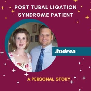 Andrea-had-post-tubal-ligation-syndrome