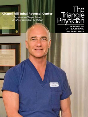 In the May Issue of the Triangle Physician Dr. Gary Berger tells the story of his career and A Personal Choice.